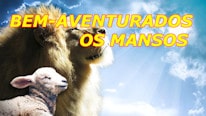 St. Mark's Online Bem-aventurados os mansos, porque herdarão a terra